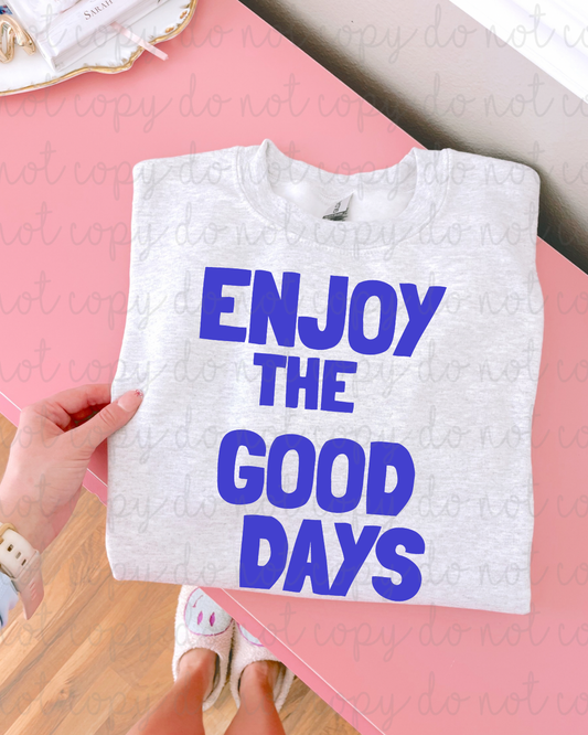 Enjoy The Good Days (Blue) DTF Transfer