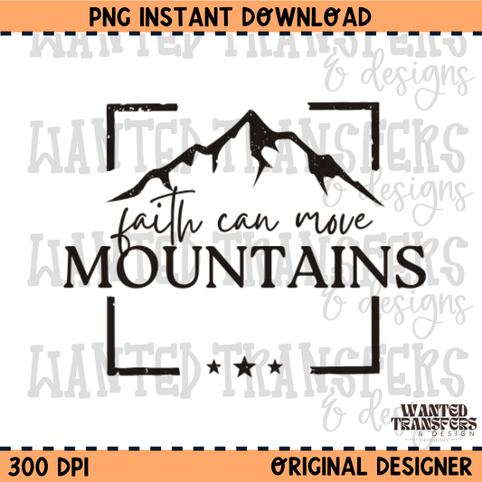 Faith Can Move Mountains PNG Digital Download