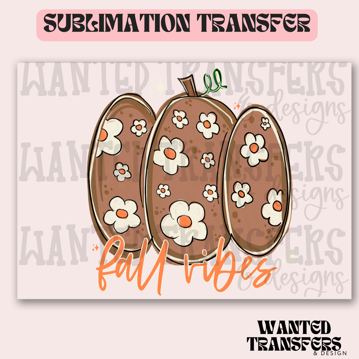 Fall Vibes Exclusive Sublimation Transfer