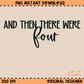 Then There Were Four PNG Digital Download