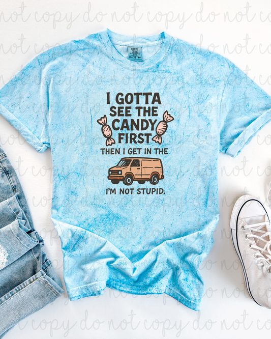 I Gotta See The Candy First DTF Transfer
