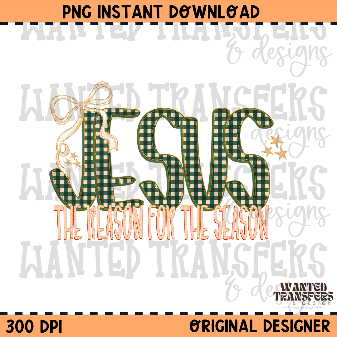 Jesus The Reason For The Season PNG Digital Download