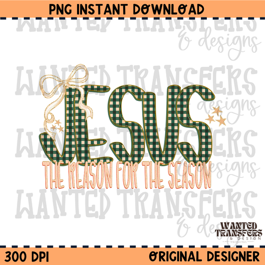 Jesus The Reason For The Season PNG Digital Download