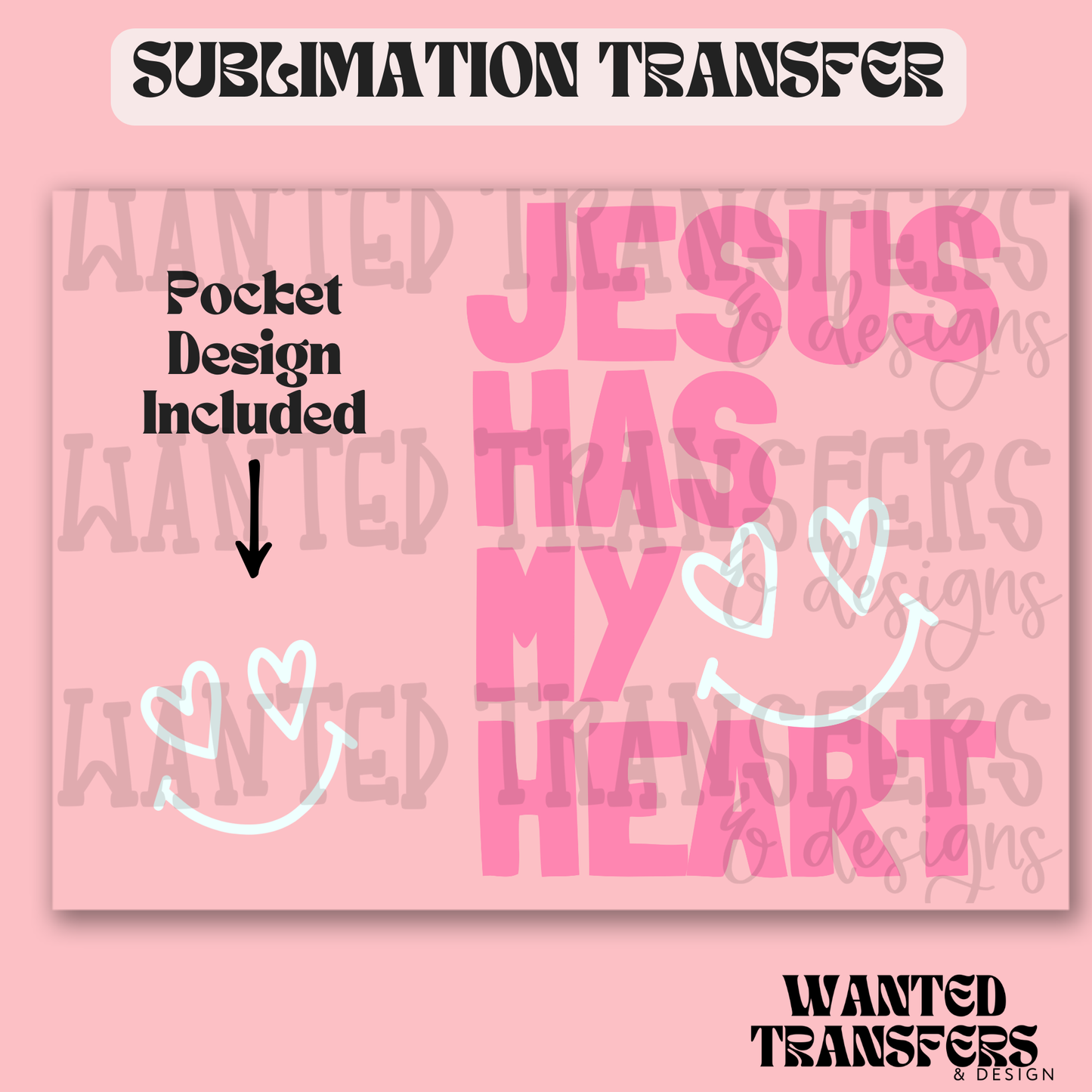 Jesus Has My Heart Exclusive Sublimation Transfer