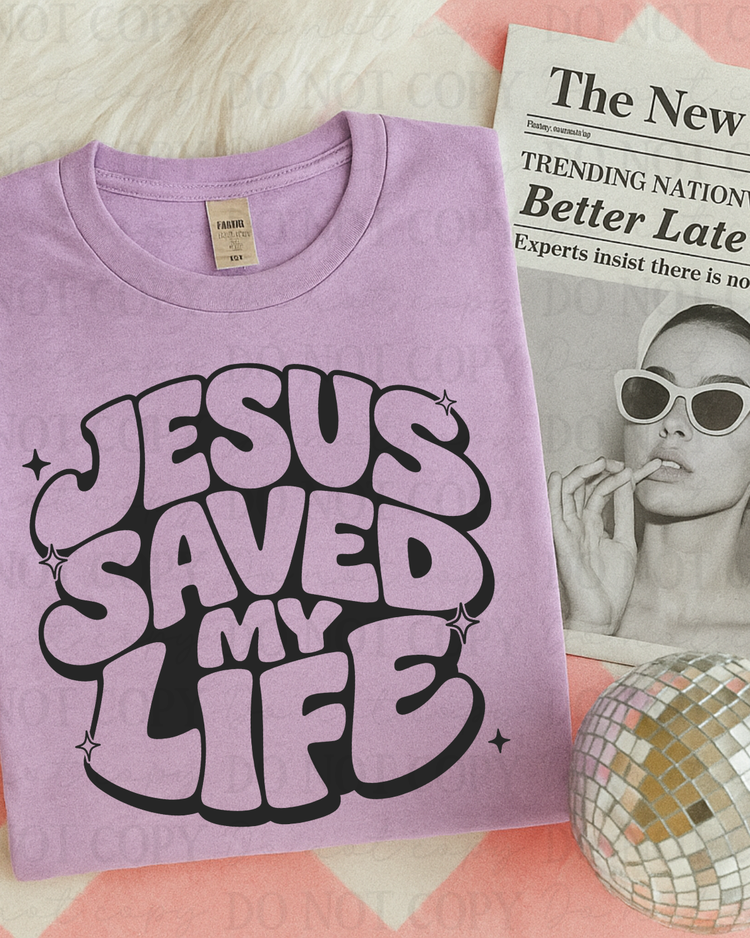Jesus Saved My Life (Black) DTF Transfer