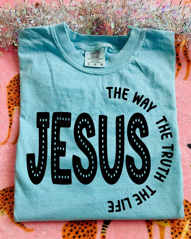 Jesus The Way The Truth The Life DTF Transfer