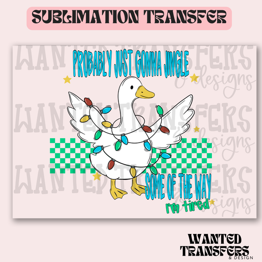 Jingle Some Of The Way Exclusive Sublimation Transfer