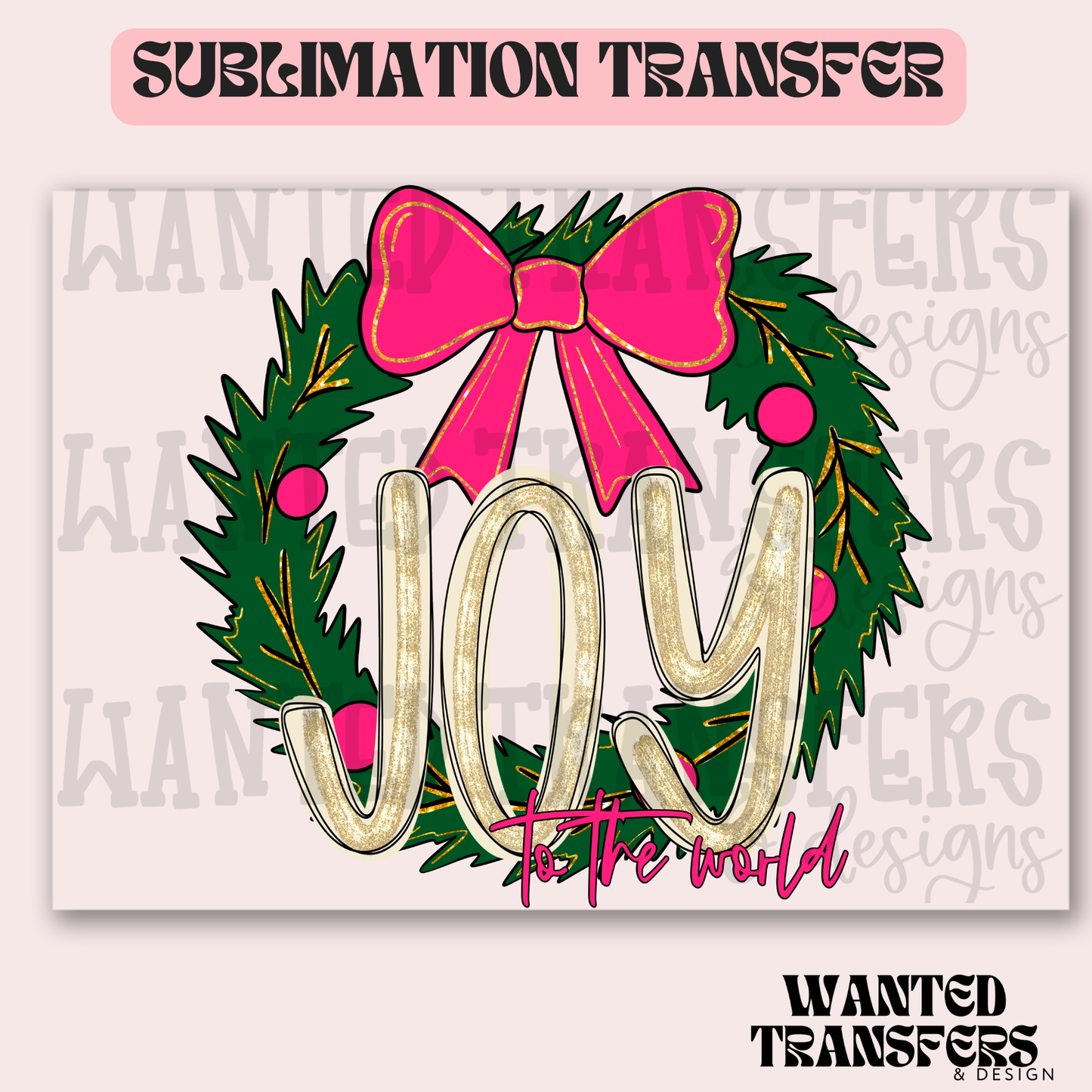 Joy To The World Exclusive Sublimation Transfer