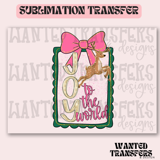 Joy To The World Exclusive Sublimation Transfer