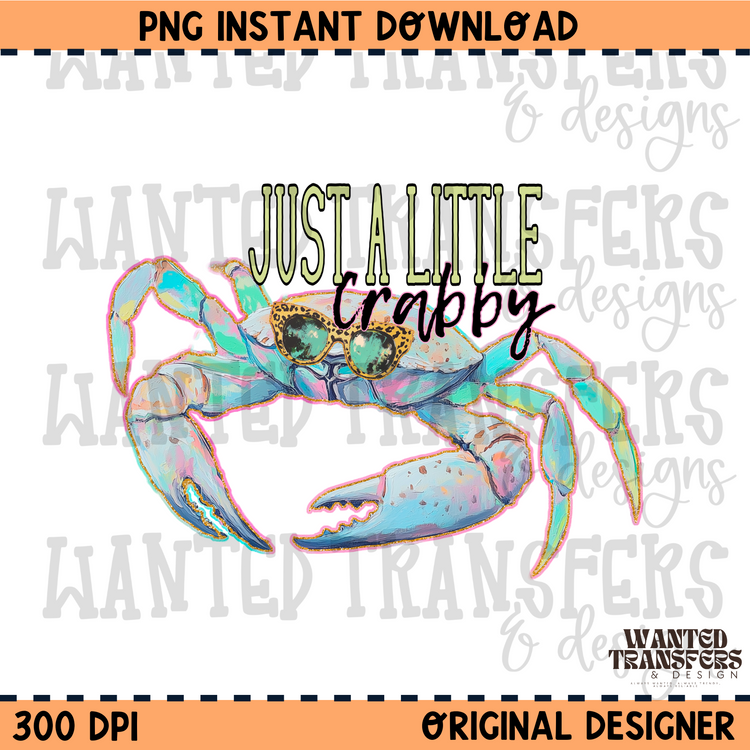 Just A Little Crabby PNG Digital Download