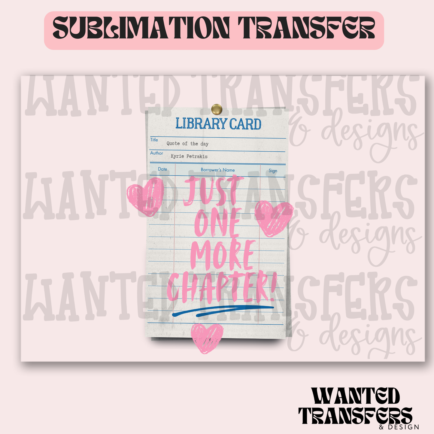 Just One More Chapter Exclusive Sublimation Transfer