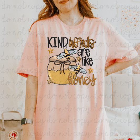 Kind Words Are Like Honey DTF Transfer