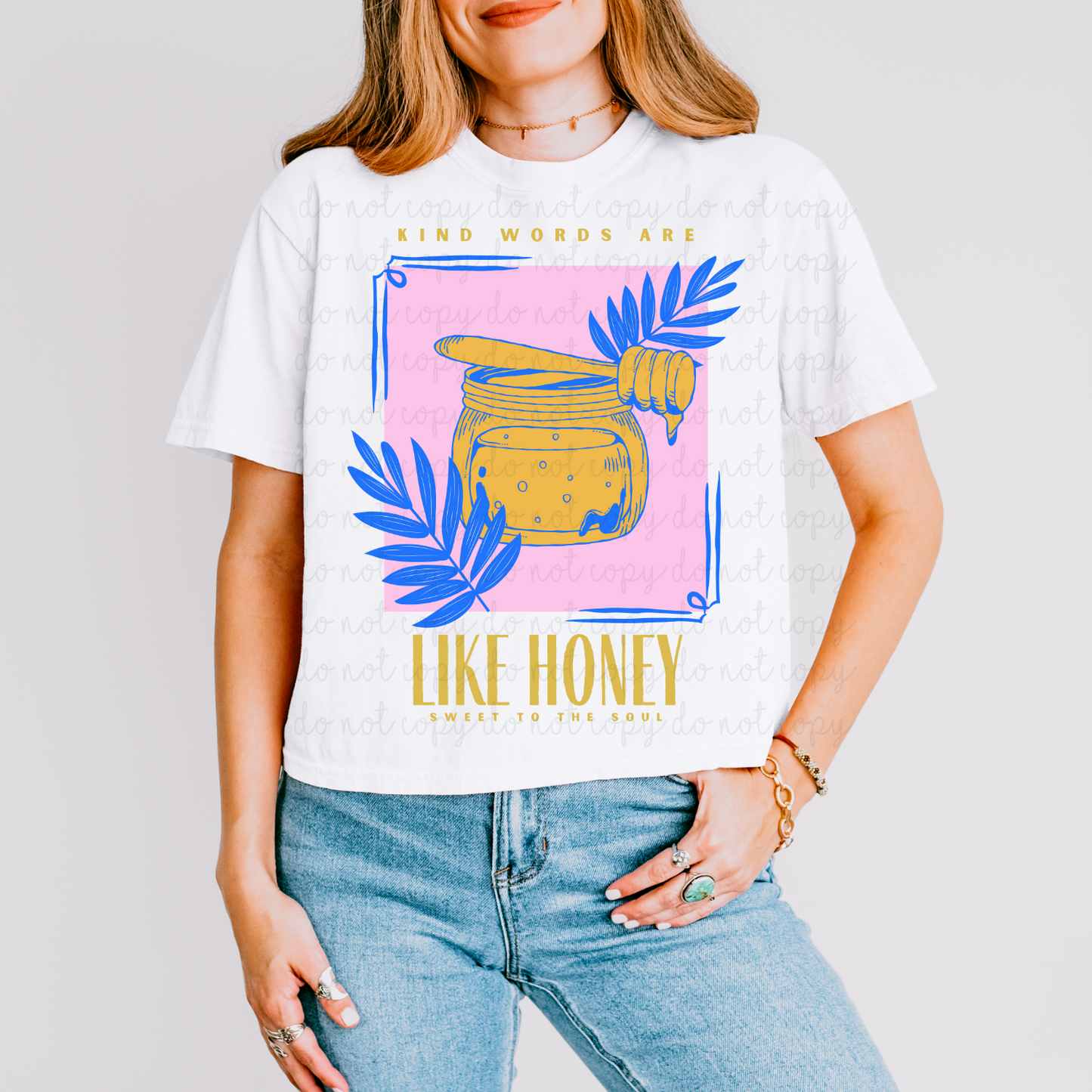 Kind Words Are Like Honey DTF Transfer