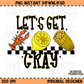 Let's Get Cray PNG Digital Download