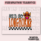 Let's Go Longhorns Exclusive Sublimation Transfer