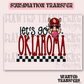 Let's Go Oklahoma Exclusive Sublimation Transfer