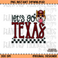 Let's Go Texas PNG Digital Download