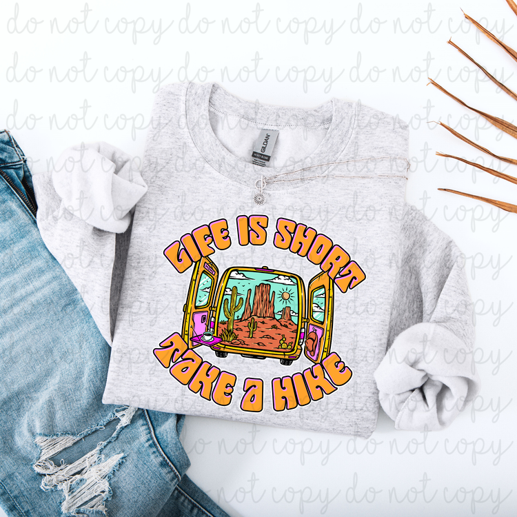 Life Is Short Take A Hike (Orange) DTF Transfer
