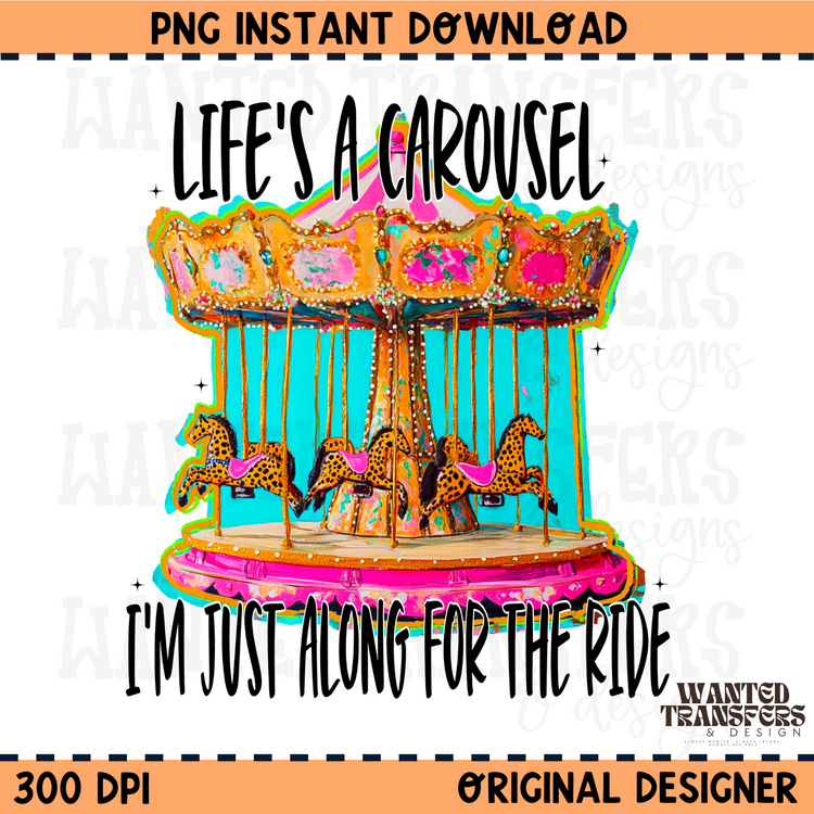 Life's A Carousel PNG Digital Download