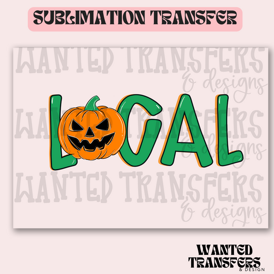 Local Pumpkin Exclusive Sublimation Transfer