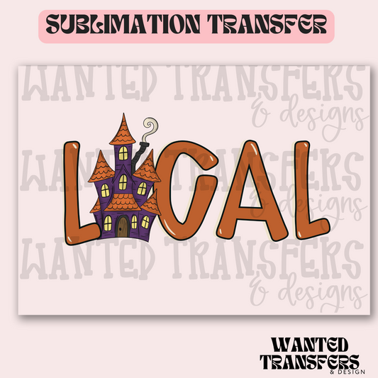 Local Haunted House Exclusive Sublimation Transfer