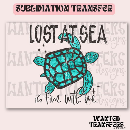 Lost At Sea Exclusive Sublimation Transfer