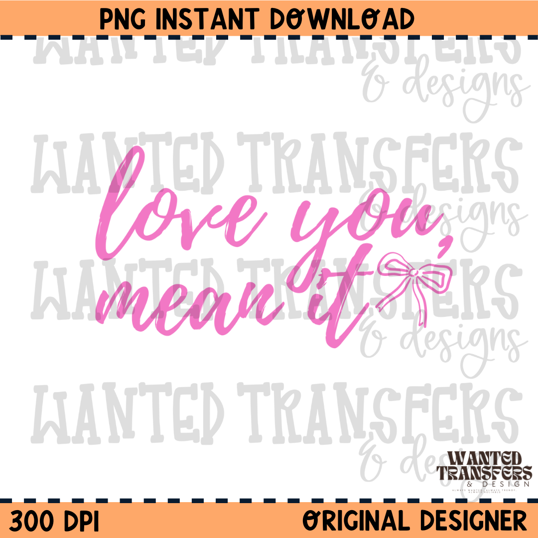 Pink Coquette Love You, Mean It PNG Digital Download