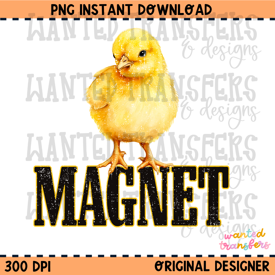 Chick Magnet PNG Digital Download