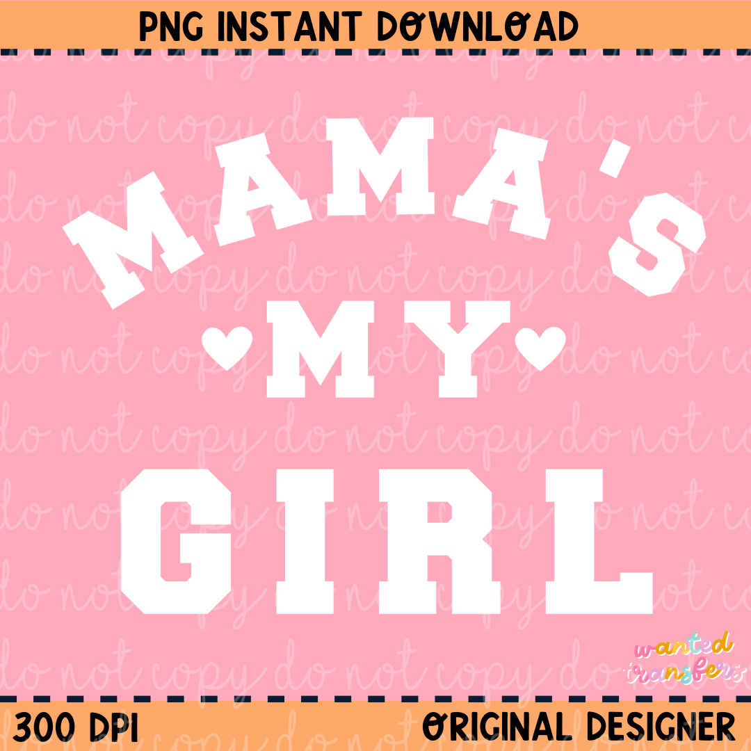 Mama's My Girl White Font PNG Digital Download