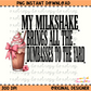 My Milkshake Brings All The Valentine's PNG Digital Download