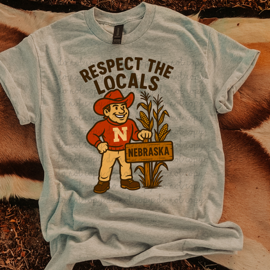 Respect the Locals Nebraska DTF Transfer