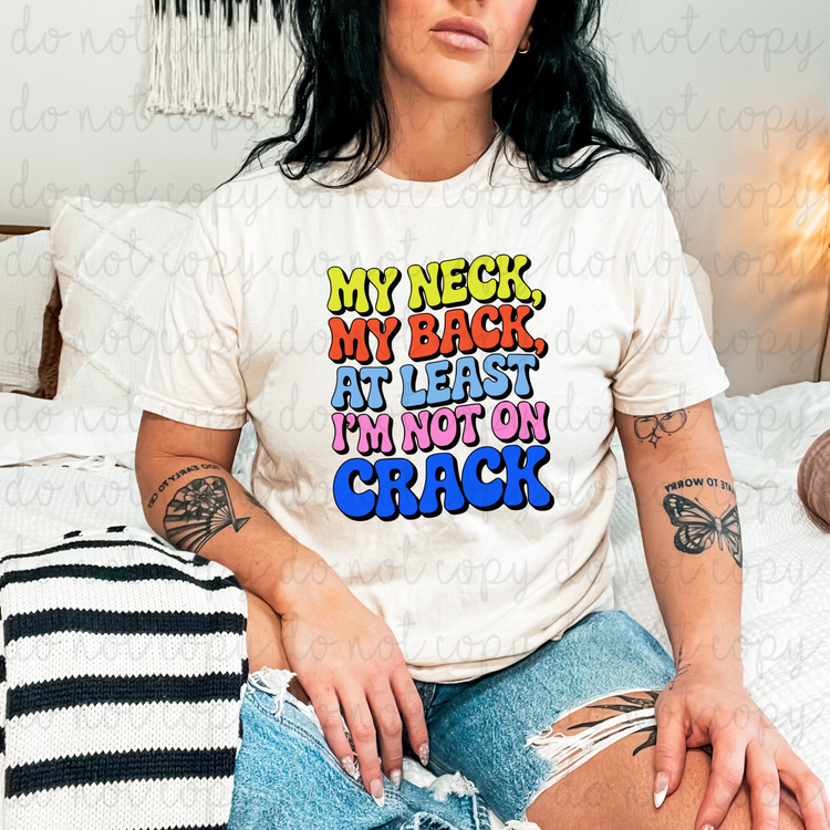 My Neck My Back DTF Transfer