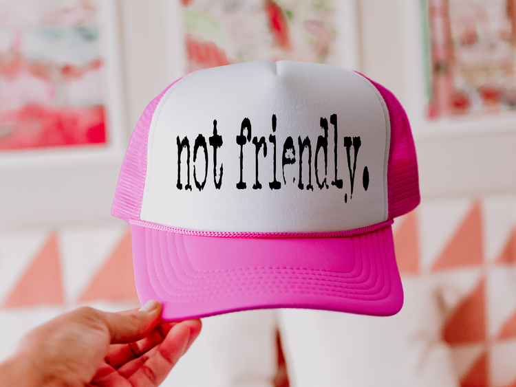 Not Friendly Hat/Oversized Pocket Clear Film Screen Print Transfer