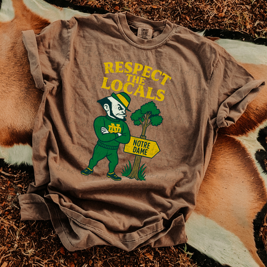Respect the Locals Notre Dame DTF Transfer