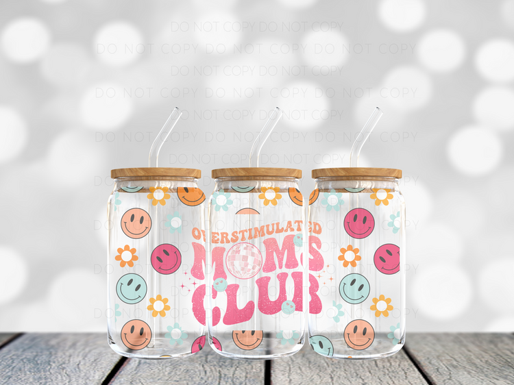 Overstimulated Moms Club UV DTF 16oz. Libby Glass DTF Wrap