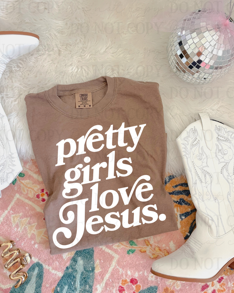 Pretty Girls Love Jesus (White) DTF Transfer