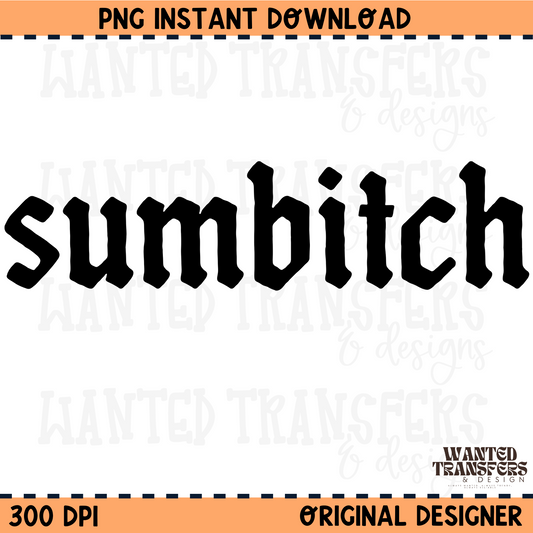 Sumbitch (Black) PNG Digital Download