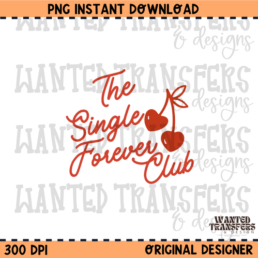 The Single Forever Club PNG Digital Download