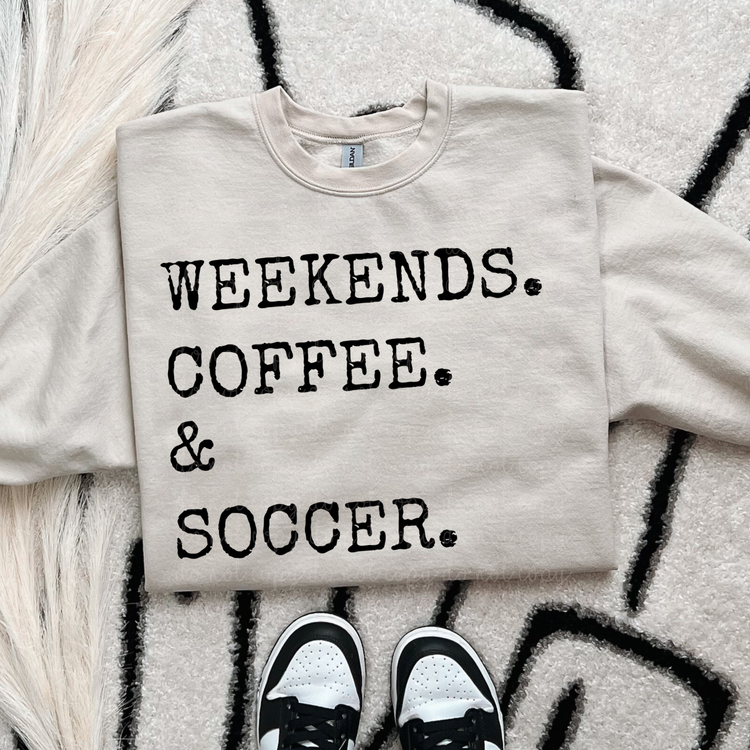 Weekends. Coffee. & Soccer PNG Digital Download