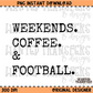 Weekends. Coffee. & Football PNG Digital Download