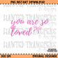 Pink Coquette You Are So Loved PNG Digital Download