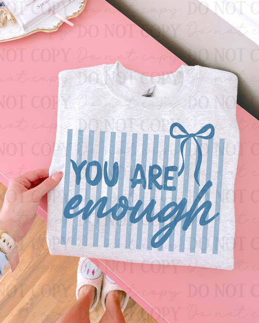 You Are Enough (Blue) DTF Transfer